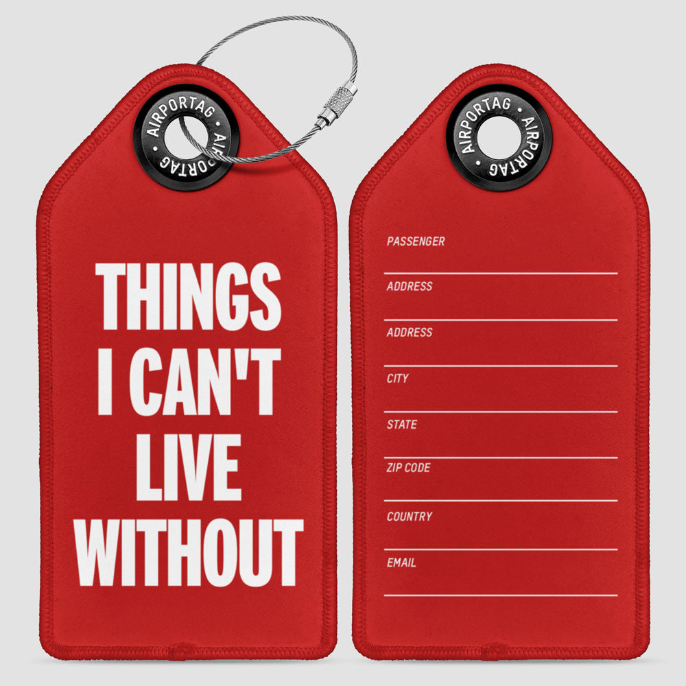 Things I Can't Live Without - Luggage Tag