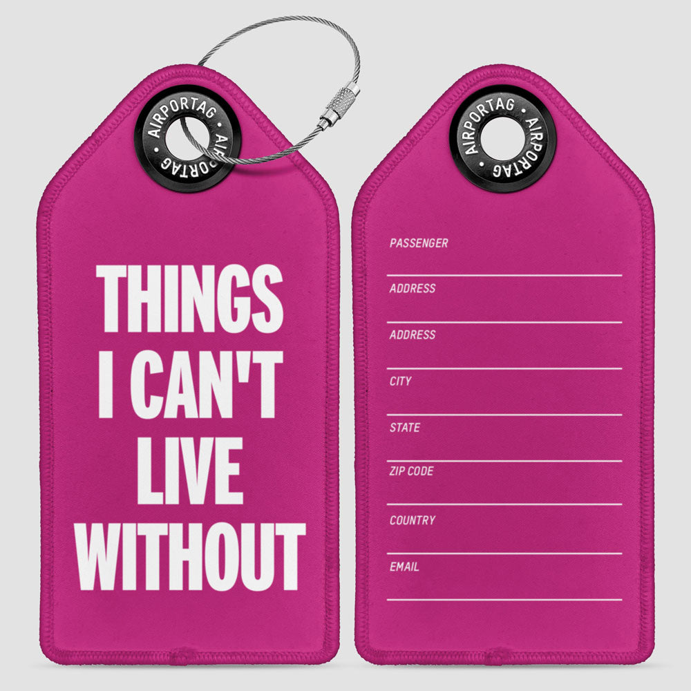 Things I Can't Live Without - Luggage Tag