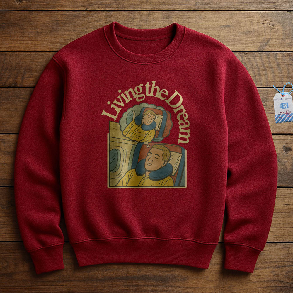 Living The Dream - Sweatshirt