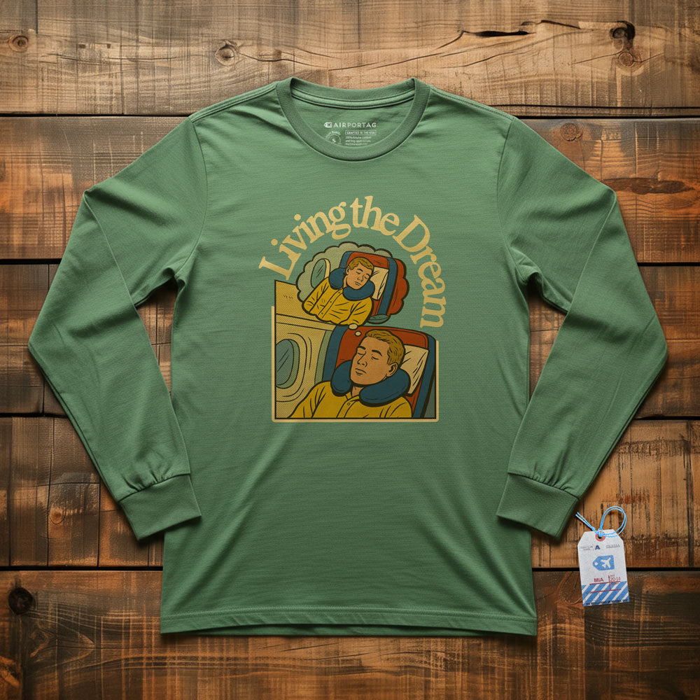 Living The Dream - Long Sleeve T-Shirt