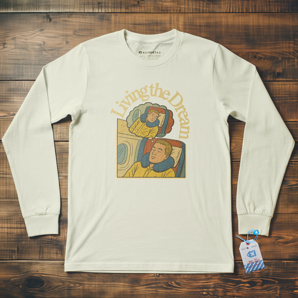 Living The Dream - Long Sleeve T-Shirt
