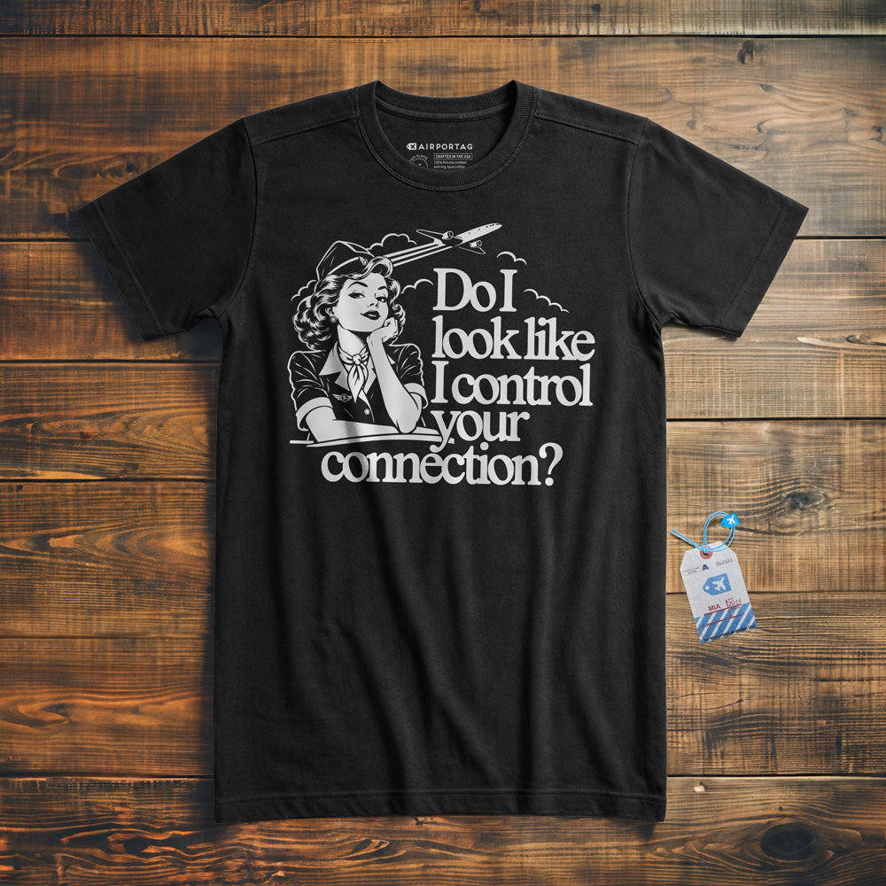 Do I Look Like I Control Your Connection? - T-Shirt
