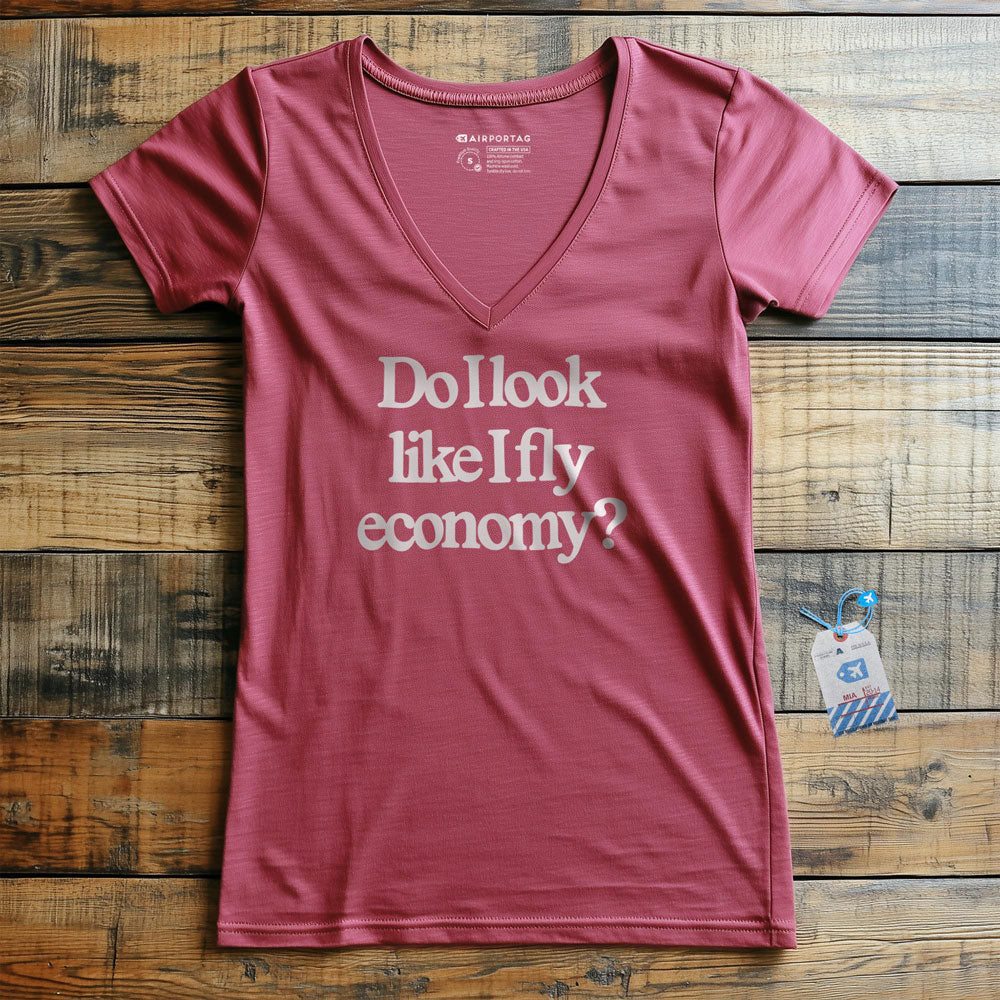 Do I Look Like I Fly Economy? - Women's V-Neck T-Shirt