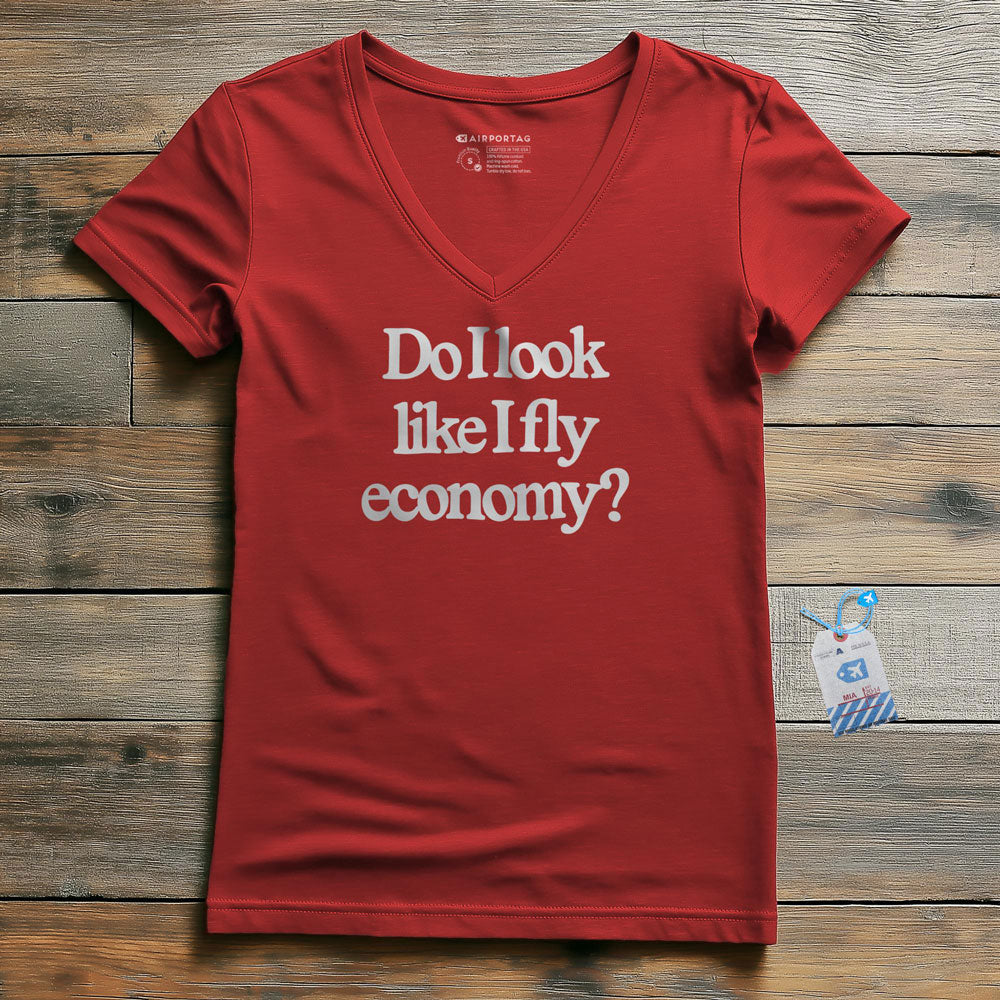 Do I Look Like I Fly Economy? - Women's V-Neck T-Shirt