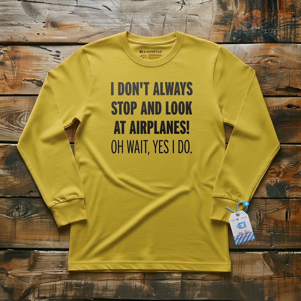 Always Look Airplanes - Long Sleeve T-Shirt