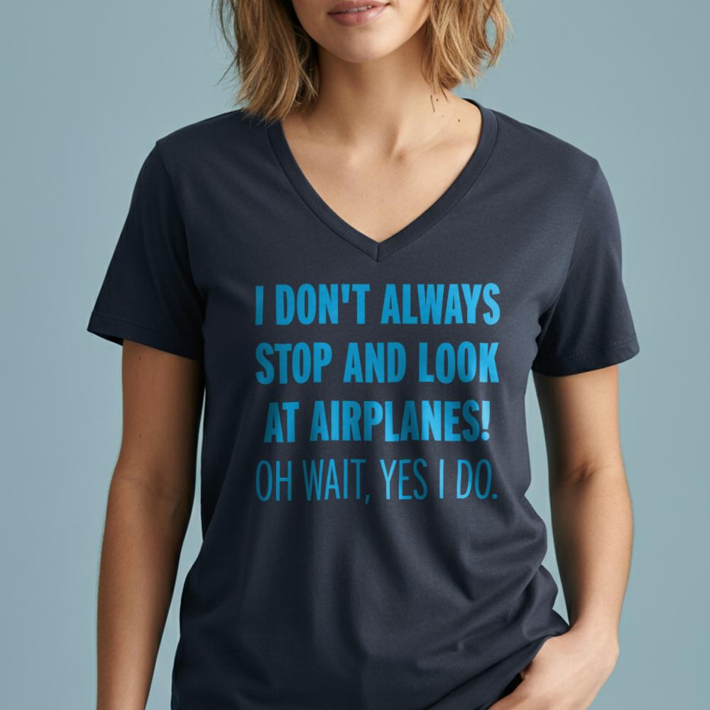 Always Look Airplanes - Women's V-Neck T-Shirt