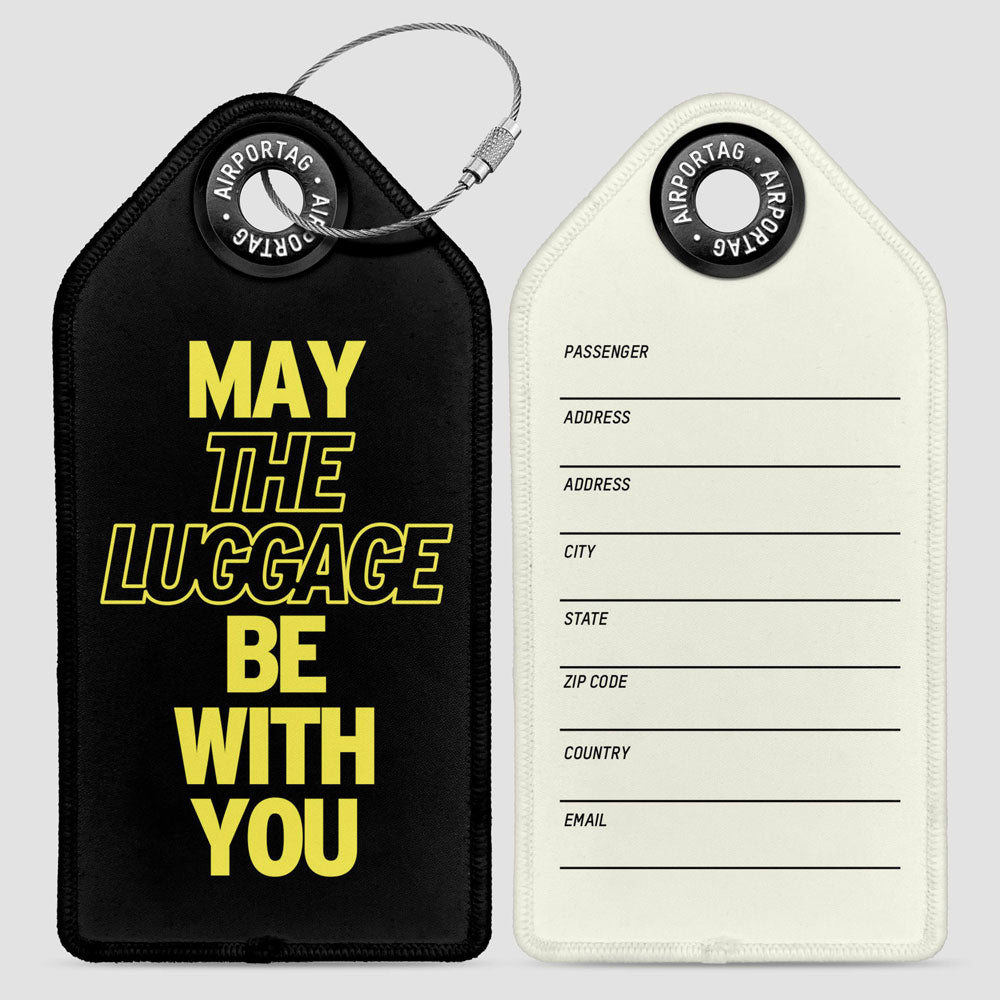 May The Luggage Be With You - Luggage Tag