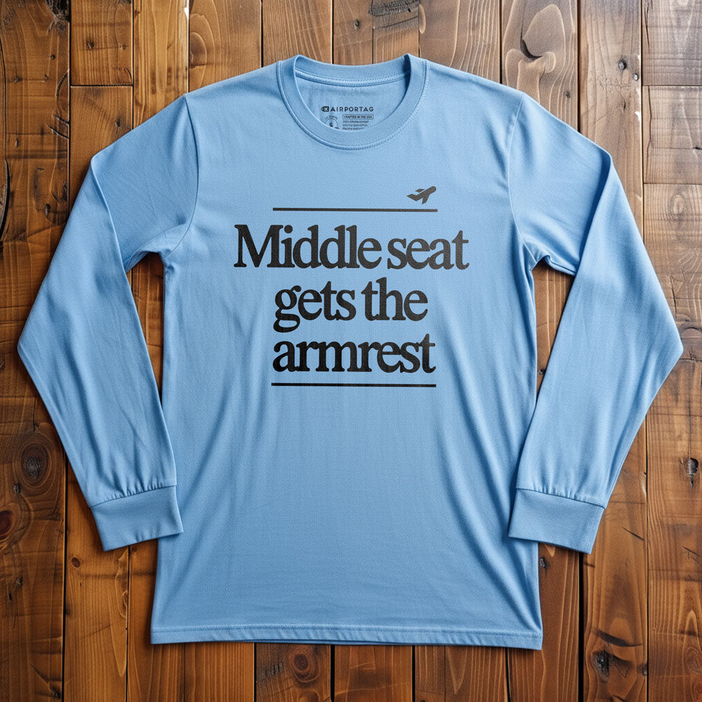 Middle Seat Gets The Armrest - Long Sleeve T-Shirt