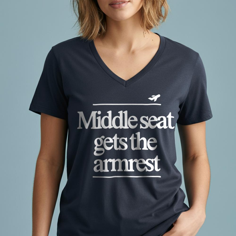 Middle Seat Gets The Armrest - Women's V-Neck T-Shirt