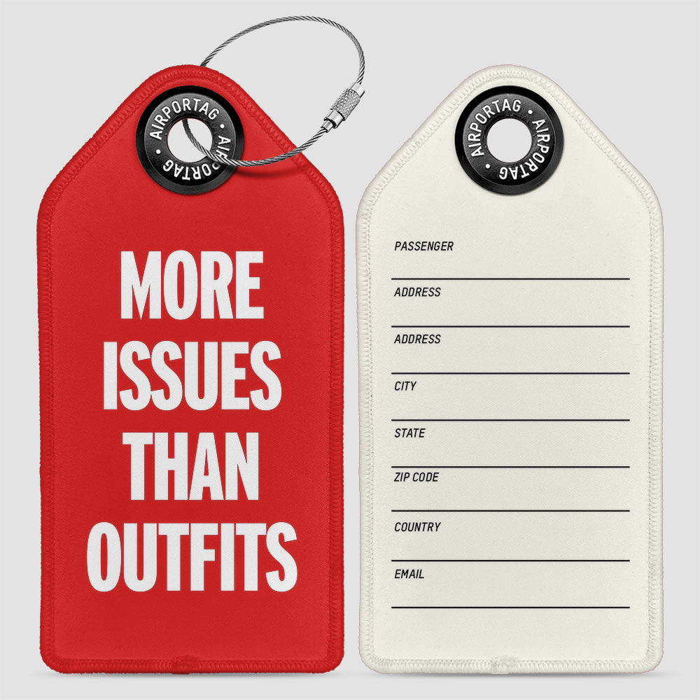 More Issues Than Outfits - Luggage Tag
