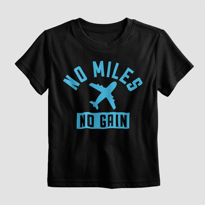 No Miles No Gain - Kids T-Shirt