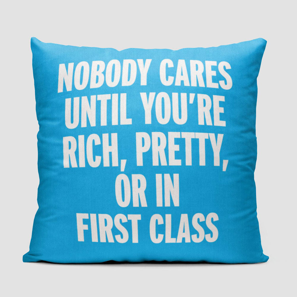 Nobody Cares First Class - Throw Pillow