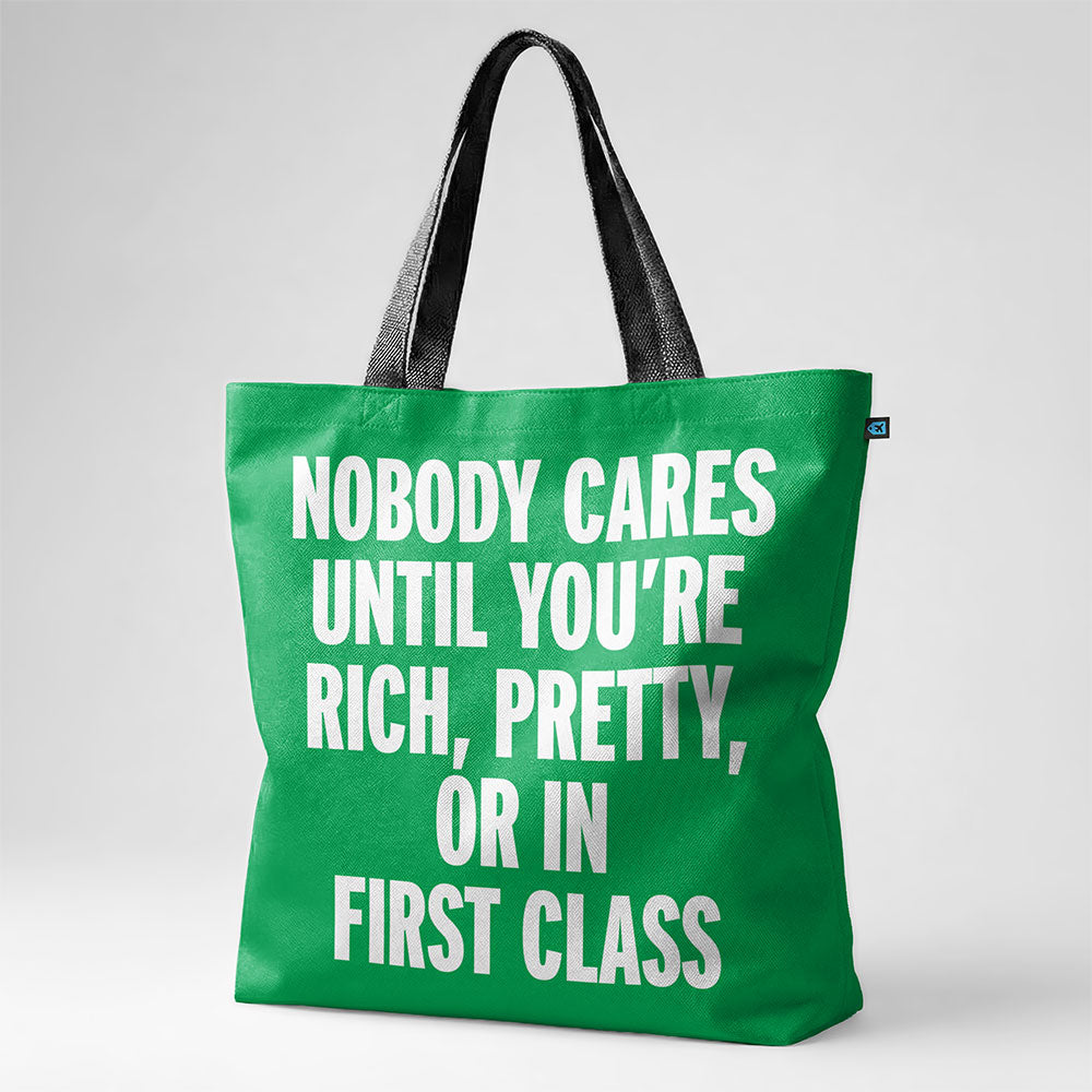 Nobody Cares First Class - Tote Bag