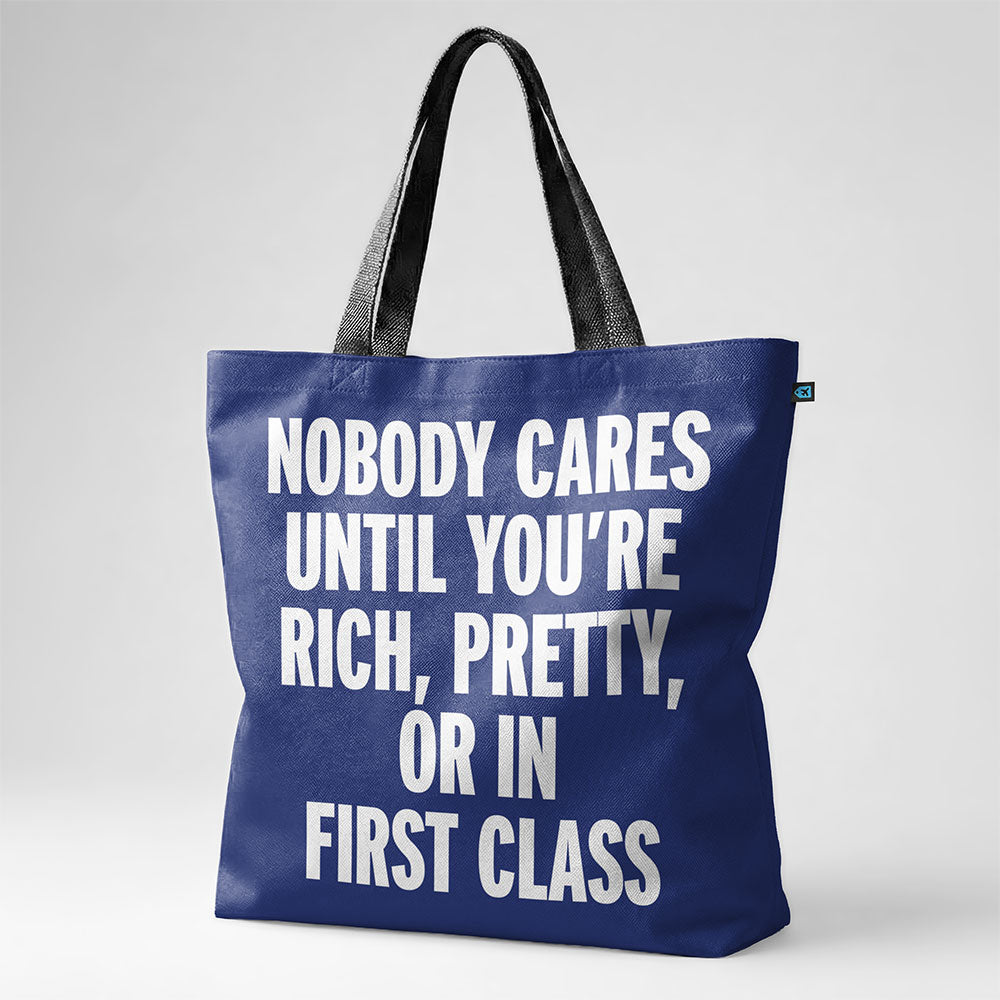 Nobody Cares First Class - Tote Bag