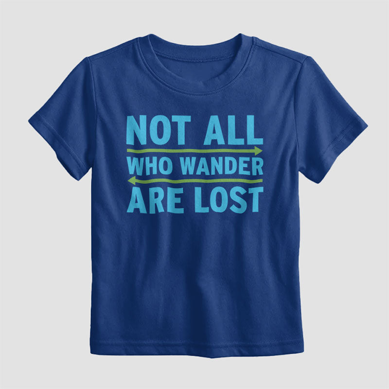 Not All Who Wander - Kids T-Shirt