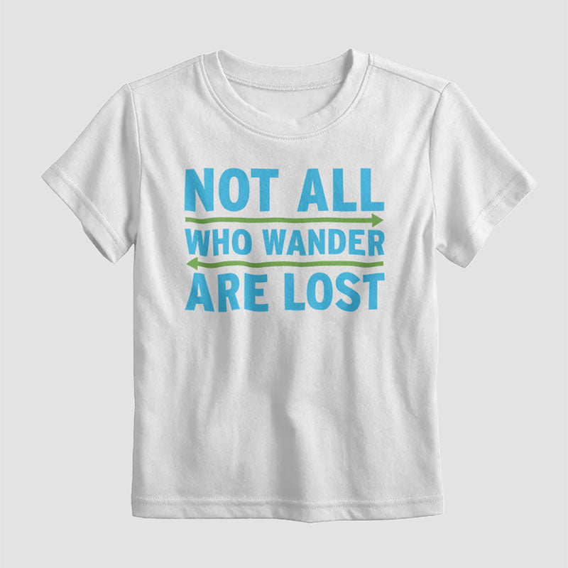 Not All Who Wander - Kids T-Shirt