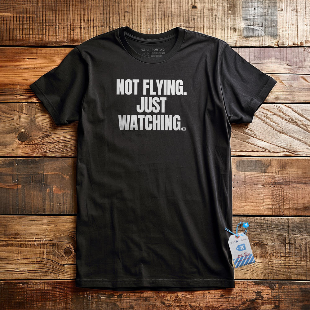 Not Flying. Just Watching. - T-Shirt - Black
