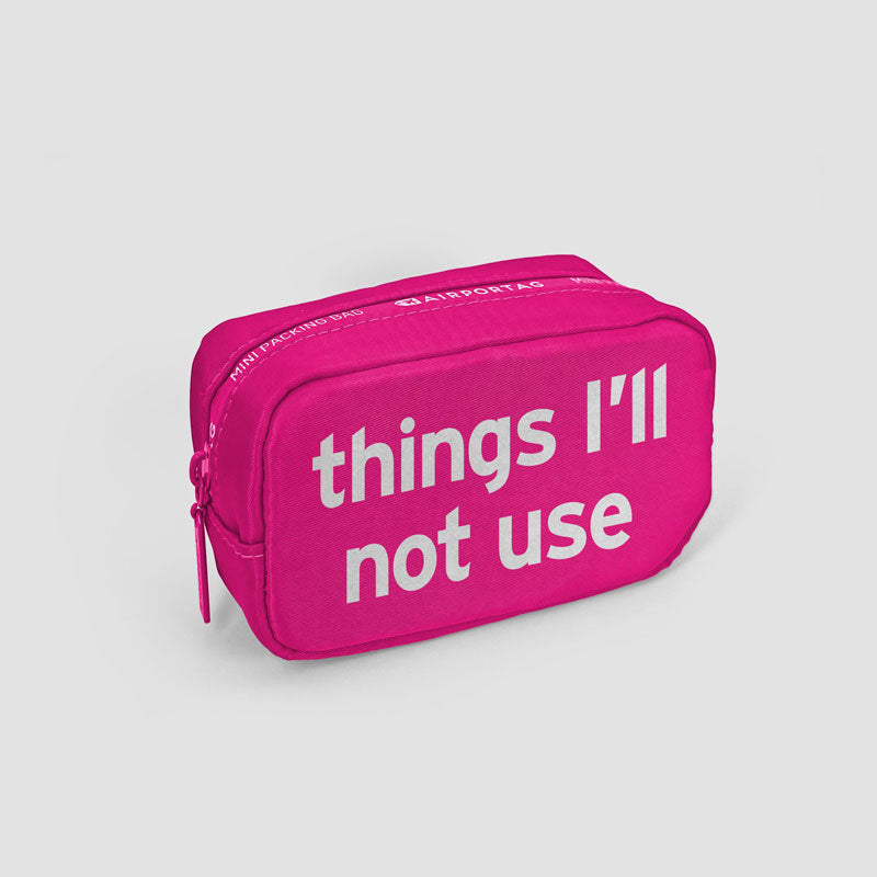 Things I'll not use - Mini Packing Bag