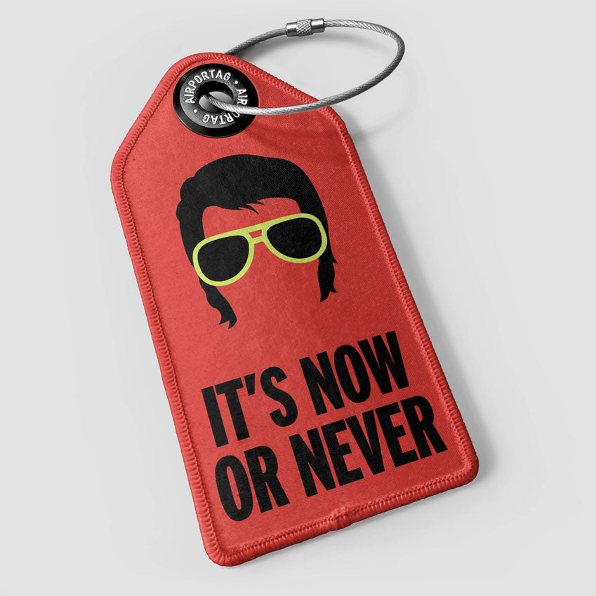 It-s Now or Never - Luggage Tag