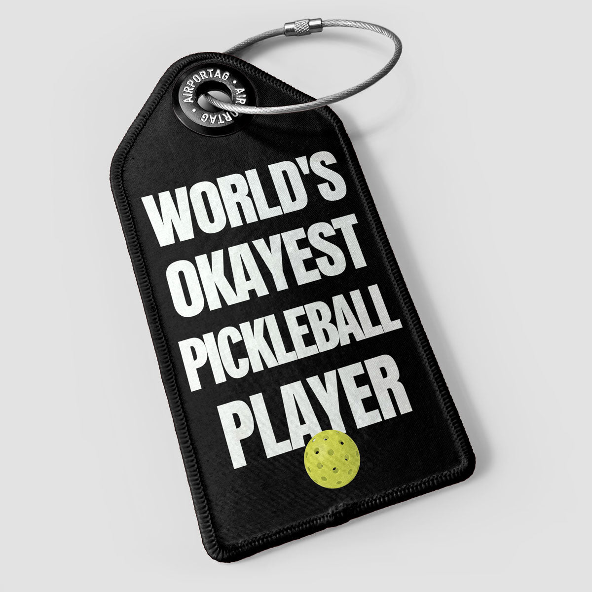 World's Okayest Pickleball Player - Luggage Tag