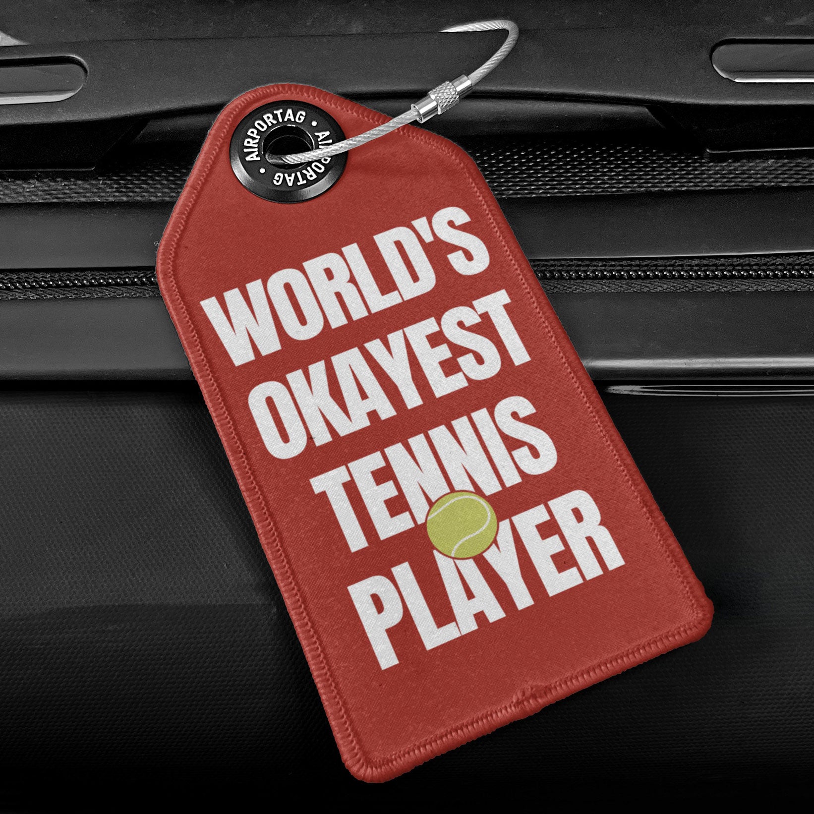 World's Okayest Tennis Player - Luggage Tag
