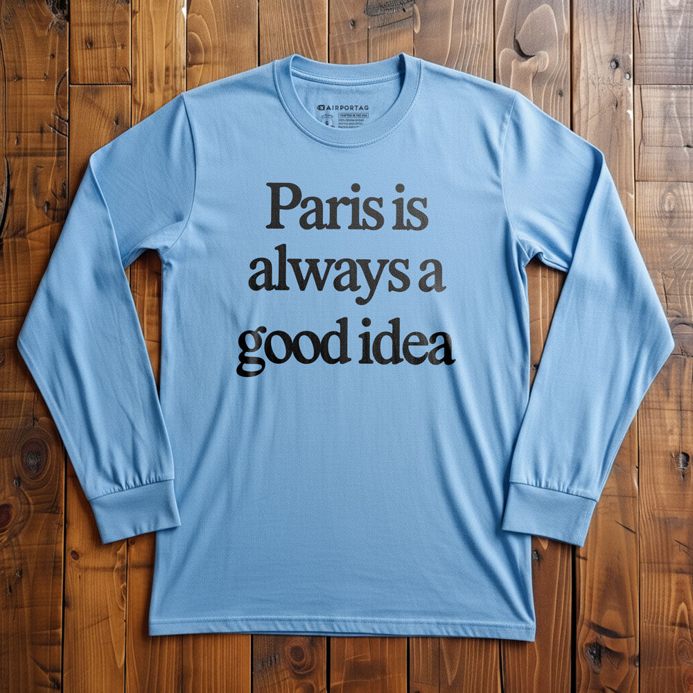 Paris is Always - Long Sleeve T-Shirt