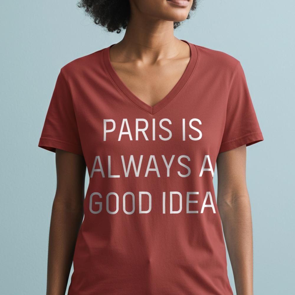 Paris is always a good idea - Women's V-Neck T-Shirt