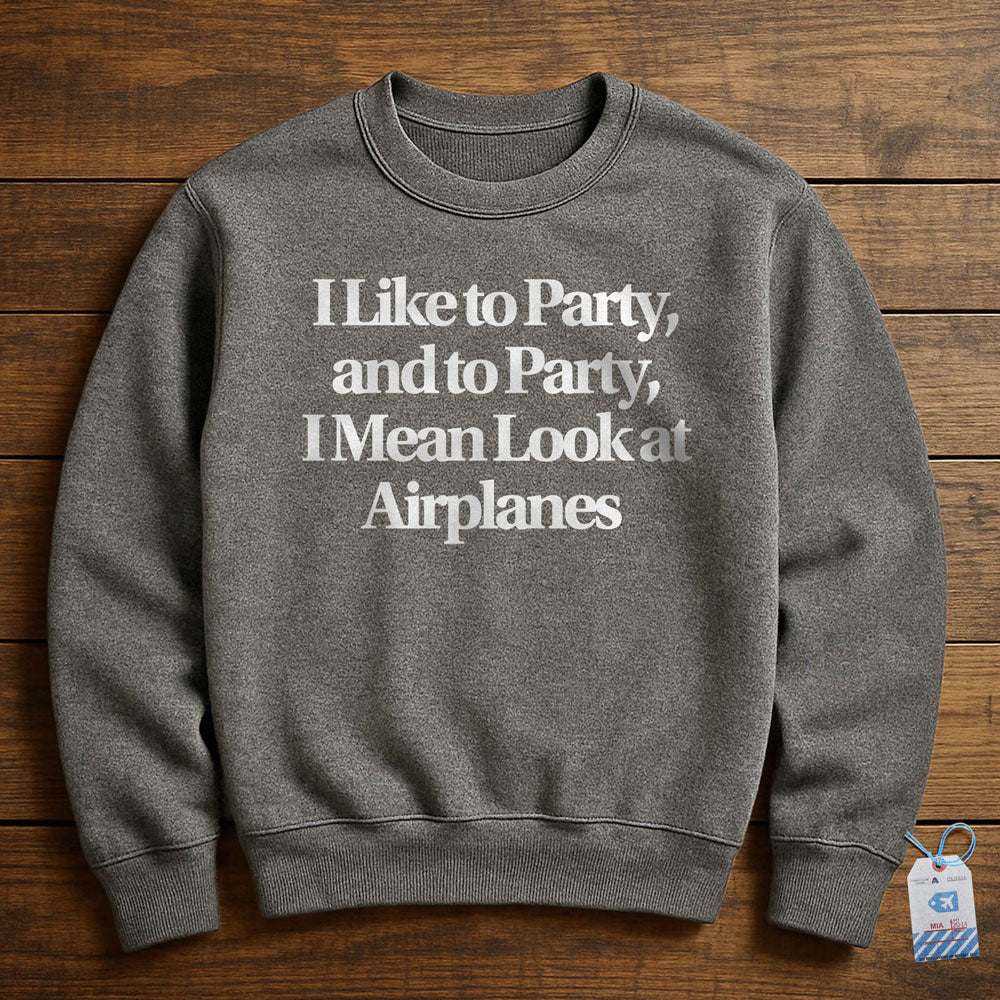 Like Party Airplanes - Sweatshirt
