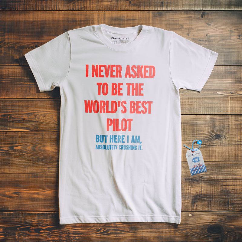 Best Pilot Crushing It - T-Shirt