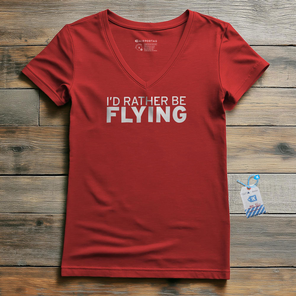 I'd Rather Be Flying - Women's V-Neck T-Shirt