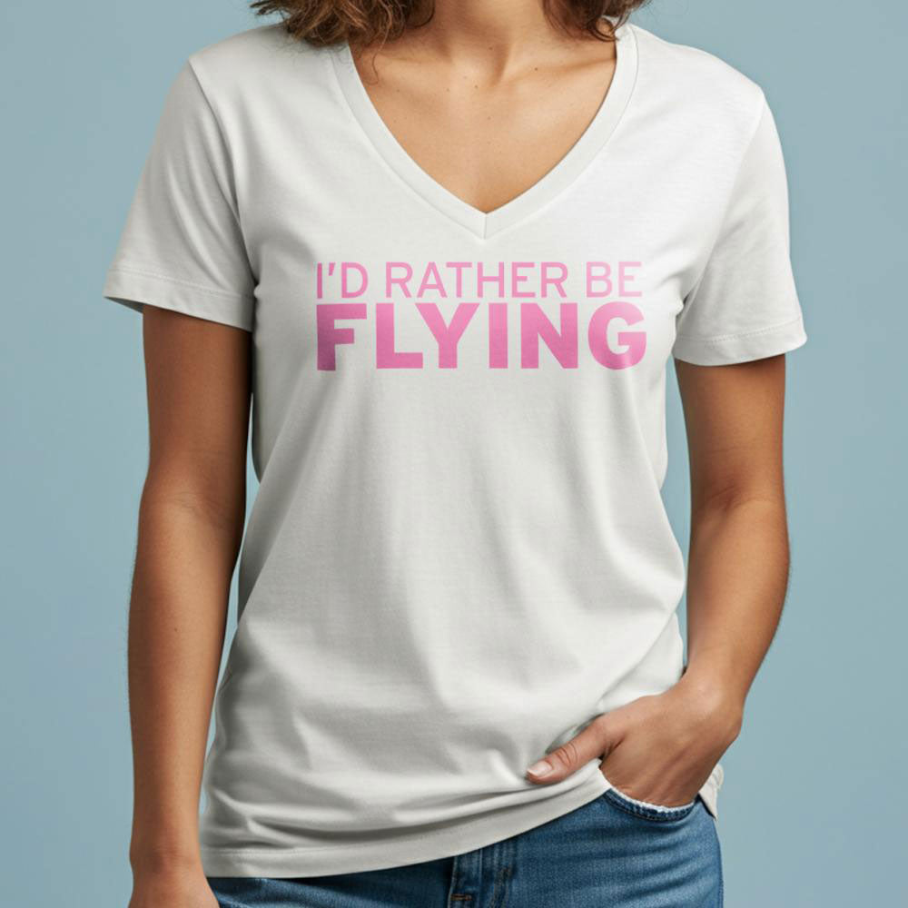 I'd Rather Be Flying - Women's V-Neck T-Shirt