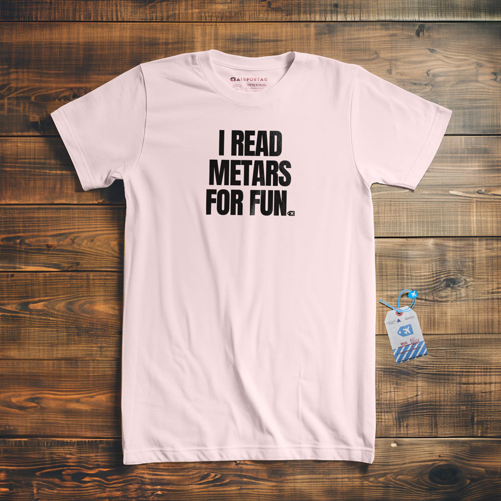 I Read METARs for Fun - T-Shirt - Light Pink