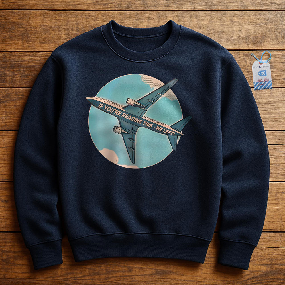 If You're Reading This, We've Left - Sweatshirt - Navy