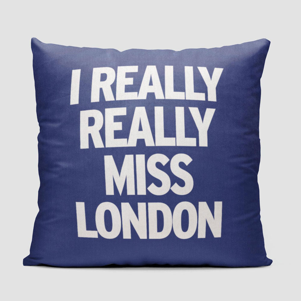I Really Really Miss London - Throw Pillow