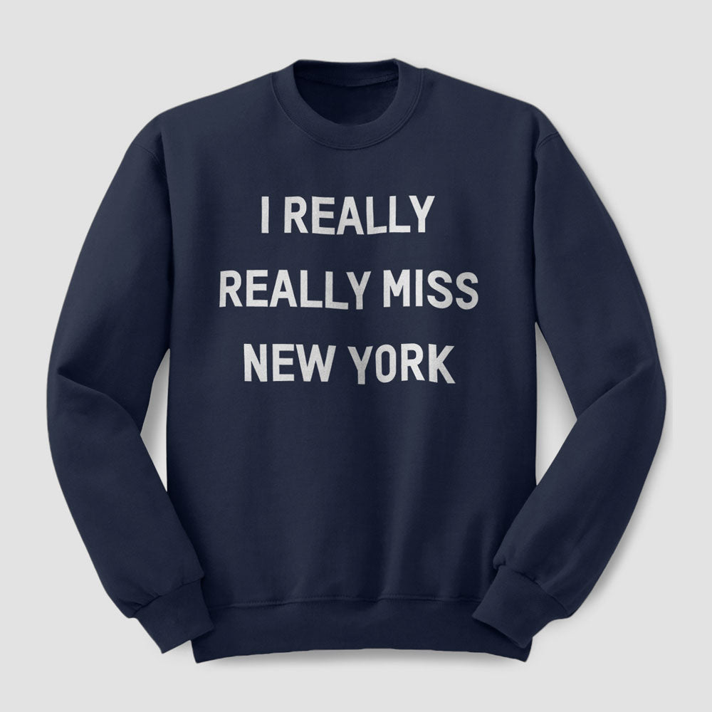 New York me manque vraiment vraiment - Sweat-shirt