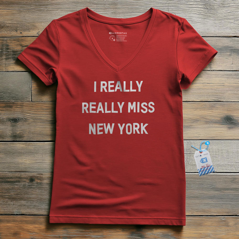 I Really Really Miss New York - Women's V-Neck T-Shirt