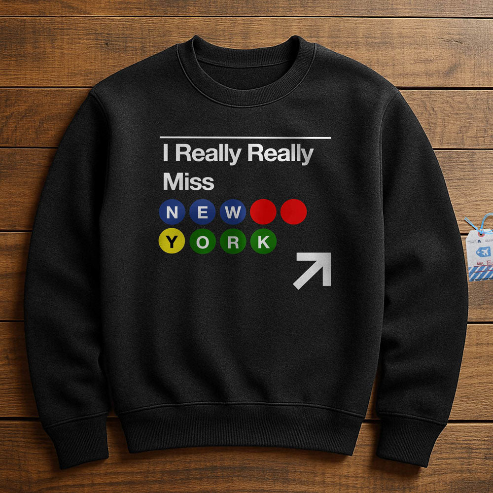 Really Miss New York Subway - Sweatshirt