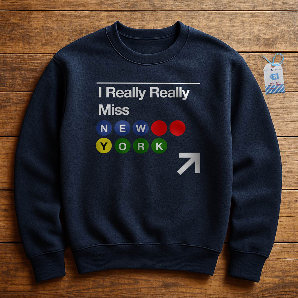 Really Miss New York Subway - Sweatshirt