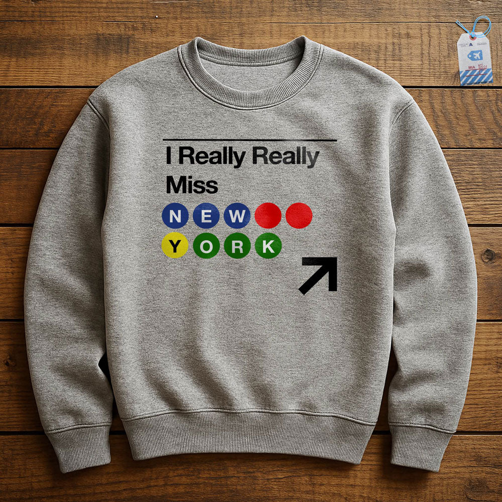 Really Miss New York Subway - Sweatshirt