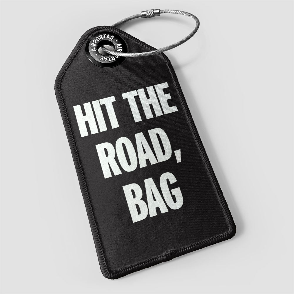Hit the Road, Bag - Luggage Tag
