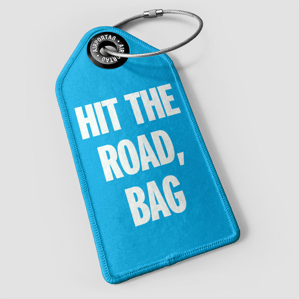 Hit the Road, Bag - Luggage Tag