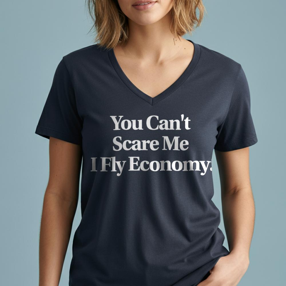 Scare Me Fly Economy - Women's V-Neck T-Shirt