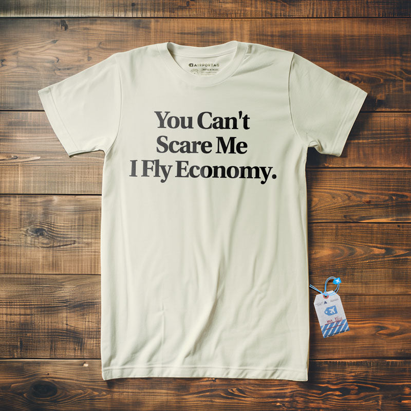 Scare Me Fly Economy - T-Shirt