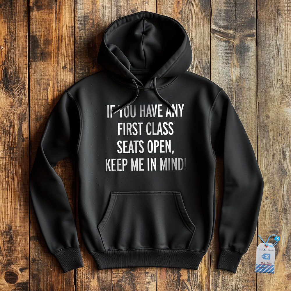 First Class Keep Me In Mind - Pullover Hoodie