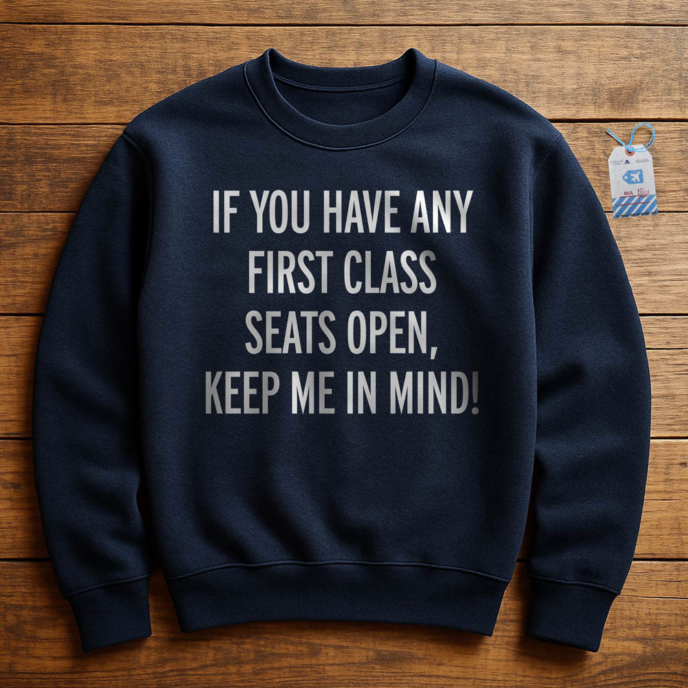 First Class Keep Me In Mind - Sweatshirt