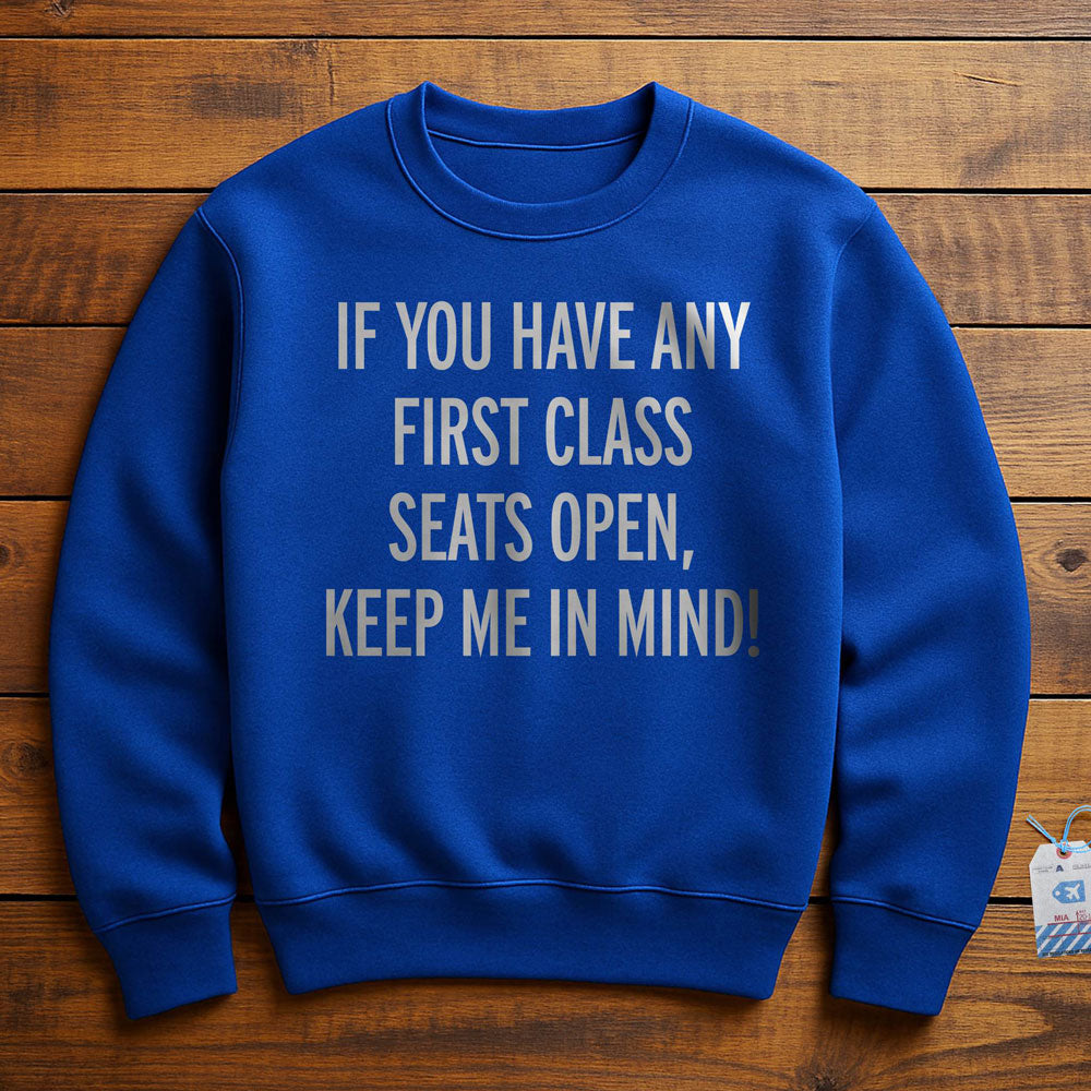 First Class Keep Me In Mind - Sweatshirt