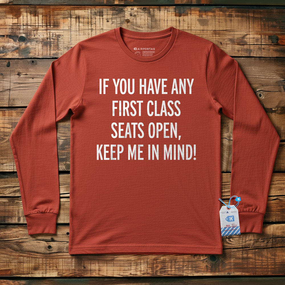 First Class Keep Me In Mind - Long Sleeve T-Shirt
