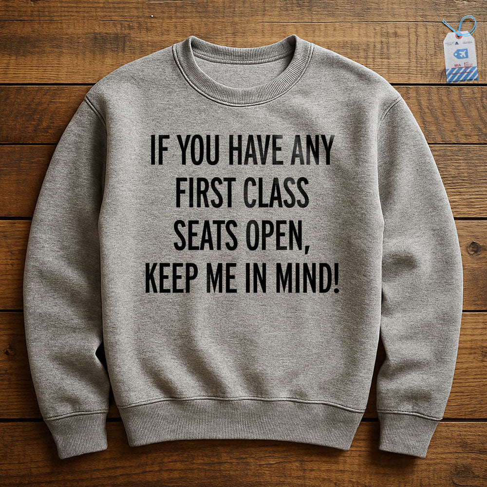 First Class Keep Me In Mind - Sweatshirt