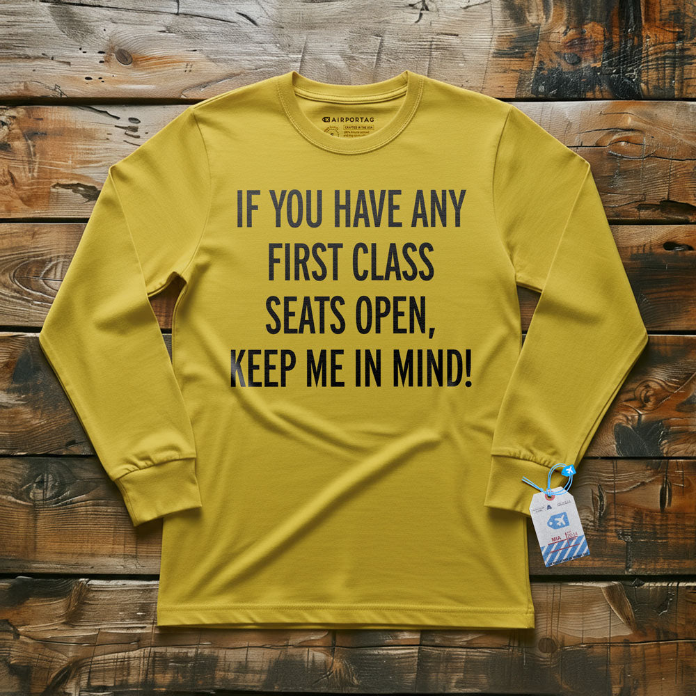 First Class Keep Me In Mind - Long Sleeve T-Shirt