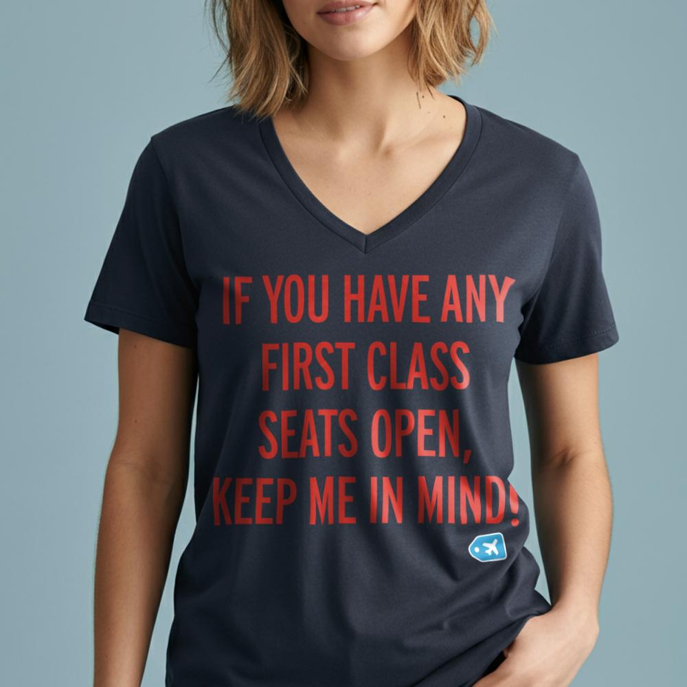 First Class Keep Me In Mind - Women's V-Neck T-Shirt